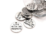 4, 20 or 50 Pieces: Silver Live with No Regrets Motivational Charms