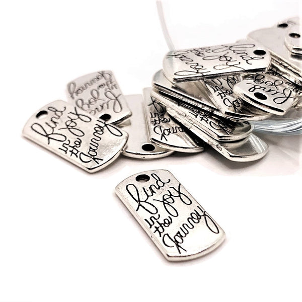 4, 20 or 50 Pieces: Silver Find the Joy in the Journey Affirmation Tag Charms